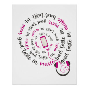 Girly quote Goede smaak in muziek slechte smaak in Perfect Poster