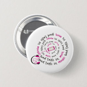 Girly quote Goede smaak in muziek slechte smaak in Ronde Button 5,7 Cm