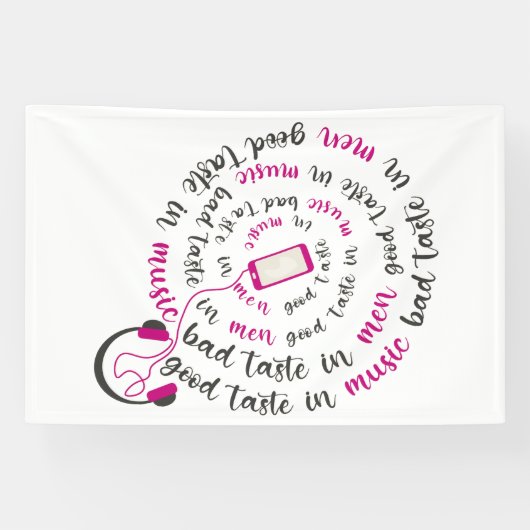 Girly quote Goede smaak in muziek slechte smaak in Spandoek (Horizontaal)