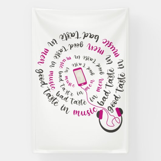 Girly quote Goede smaak in muziek slechte smaak in Spandoek (Verticaal)