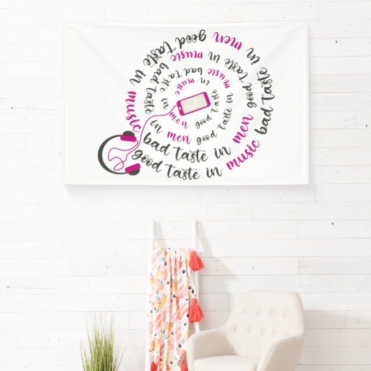 Girly quote Goede smaak in muziek slechte smaak in Spandoek (Insitu)
