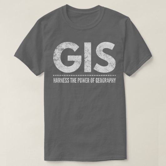 GIS maakt gebruik van de kracht van geografie t T-shirt (Design voorkant)