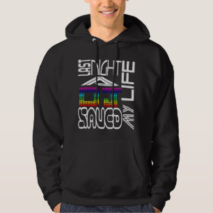 Gisteravond heeft een dj mijn leven gered hoodie