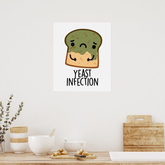 Gistinfectie Grappig Broodpuntje Poster (Keuken)
