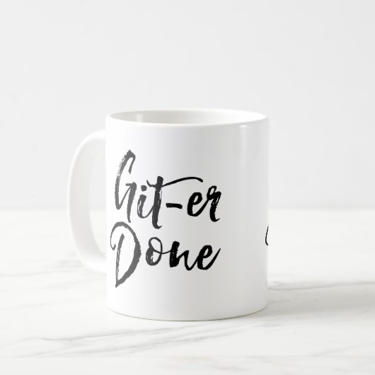 Git Er Done Inspirerend Motivatie Mok (Voorkant links)