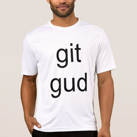 "'git gud''' t-shirt (Voorkant)