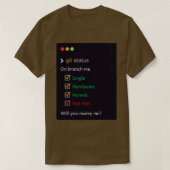 Git status Wil je met me trouwen? T-shirt (Design voorkant)