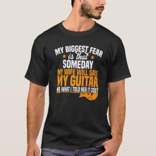 Gitaar Mijn Grootste Vergeet Vrouw Verkoop Mijn Gi T-shirt