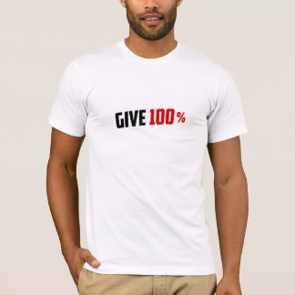 Give 100% - Motivational Gym T-Shirt