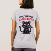 Give 'Em the Ol' Razzle Dazzle - Tshirt (Achterkant)