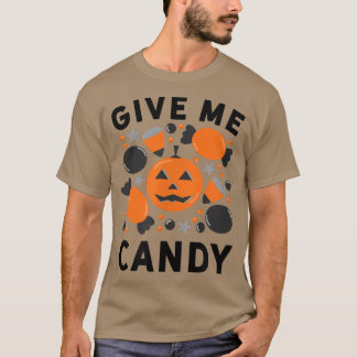 Give Me Candy Shirt - Halloween Shirt - Trick Or T