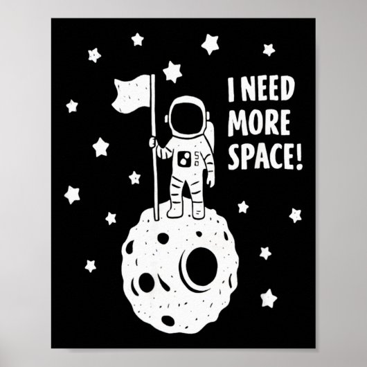 Give Me More Space Funny Astronaut Moon Star Humor Poster (Voorkant)