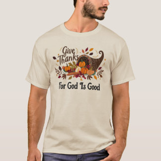 Give Thanks T-Shirt