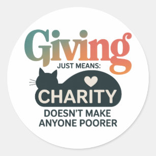 Giving Charity Cat Inspirational Generosity Quote Ronde Sticker