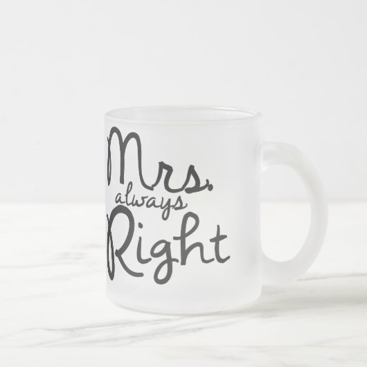 Givré Tasse de café de Mme Always Right (Droit)