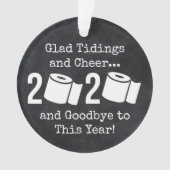 Glad Tidings and Cheer Goodbye 2020 Toilet Paper (devant)