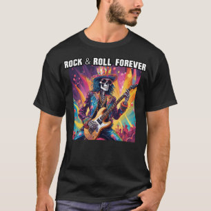 Glam Rock Skeleton Gitarist Rock and Roll Forever T-shirt