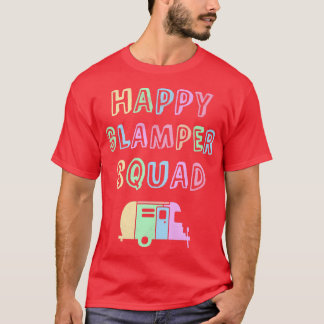 Glamping Girl HAPPY GLAMPER SQUAD Camping Team Gla T-shirt