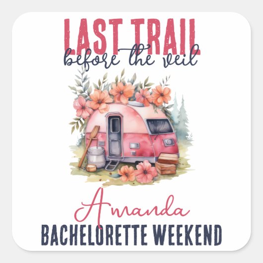 Glamping Laatste Reis Trouwfeest Weekend Vierkante Sticker (Voorkant)