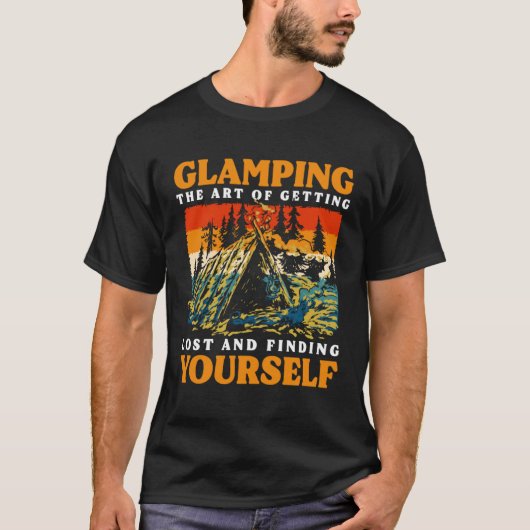 Glamping The Of Getting Lost And Finding Yourself T-shirt (Voorkant)