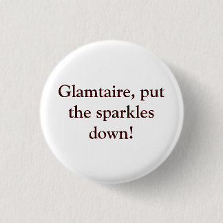 Glamtaire, zet de spaarpjes omlaag. ronde button 3,2 cm