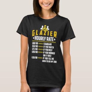 Glazier Hourly Loopt op Funny Welder Labor Rates T-shirt