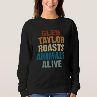 Glen Taylor Roasts Animals Alive Trui