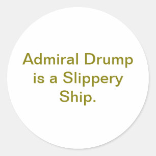 Glibberige Scheepsadmiraal Drump Hankamer Artjunkh Ronde Sticker
