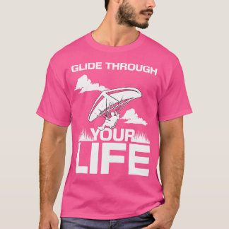 Glijd Door Je Leven Met Zweefvliegen T-shirt