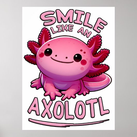 Glimlach als een Axolotl Poster (Voorkant)