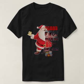Glimlach als je in de kerstman gelooft t-shirt