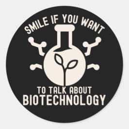 Glimlach als je over biotechnologie wilt praten ronde sticker