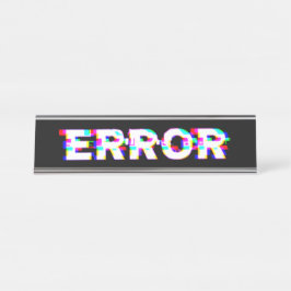 Glitched Desk Name-Bord Bureau Naambordje