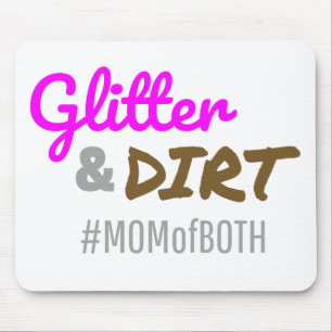 Glitter en Dirt Ma van Beide Moeder Goft Muismat