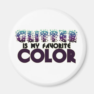 Glitter is mijn favoriete kleur magneet