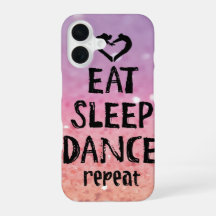 Glittery Eat, Sleep, Dance hoesje