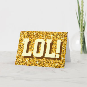 Glitz "Gold" "LOL!" "Happy Birthday"-kaart Kaart