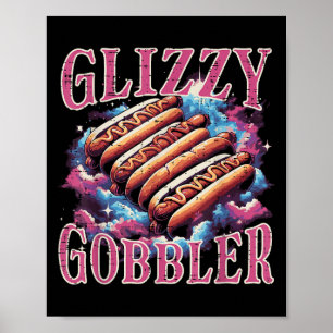 Glizzy Gobbler Hotdogs Funny Meme Food Mannen Vrou Poster
