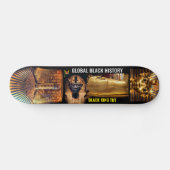 GLOBAL BLACK HISTORY JMT Skateboard (Horizontaal)