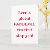 Global Pandemic - Funny Quote Afstuderen Kaart (Gele Bloem)