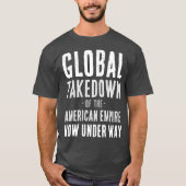 Global Takedown T-shirt (Voorkant)
