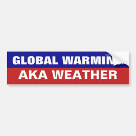 Global Warming AKA Weather Bumpersticker