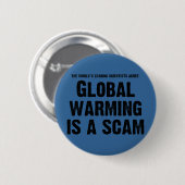 Global Warming is een Scam Ronde Button 5,7 Cm (Voorkant /achterkant)
