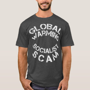 Global Warming is een socialistisch Scam T-shirt