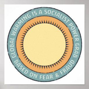 Global Warming is propaganda Poster