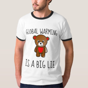 GLOBALE WAARSCHUWING IS EEN GROOT LIE T-Shirts