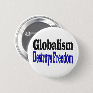 Globalisme vernietigt vrijheid ronde button 5,7 cm