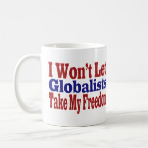 Globalisten nemen mijn vrijheid koffiemok