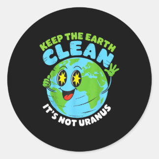 Globe houd de aarde schoon niet uranus leuk citaat ronde sticker
