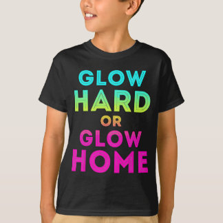 Gloed hard of gloed huis grappige gloed partij t-shirt